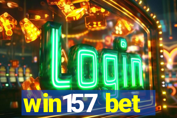 win157 bet